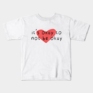 It's Okay Kids T-Shirt